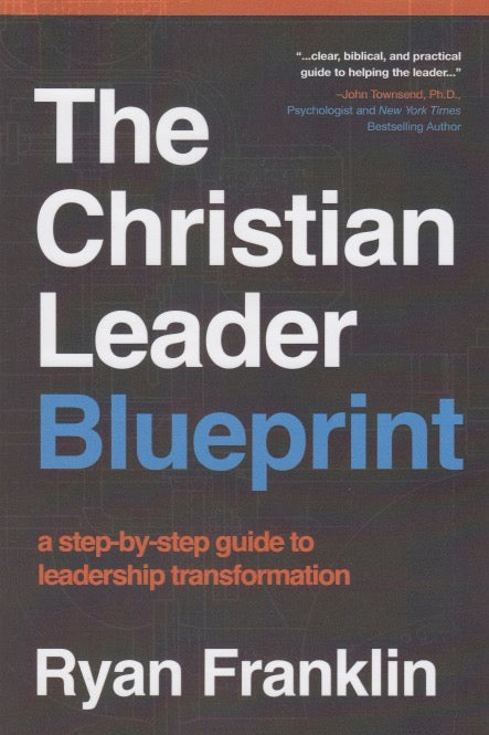 The Christian Leader Blueprint - Pentecostal Publishing House