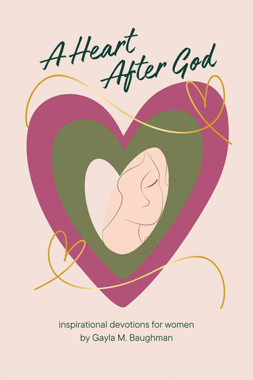 A Heart After God