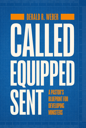 Called. Equipped. Sent. A Pastor's Blueprint for Developing Preachers