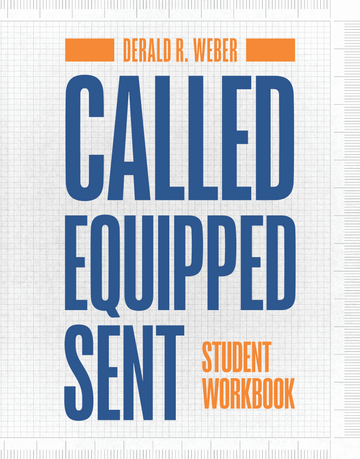 Called. Equipped. Sent. Student Workbook